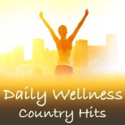 Daily Wellness Country Hits