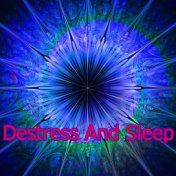 Destress And Sleep