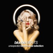 Blonde Beats (Unexpected Deep House Selection)