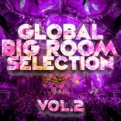 Global Bigroom Selection, Vol. 2