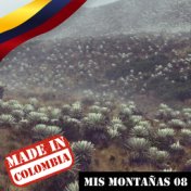 Made In Colombia / Mis Montañas / 8
