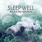 Sleep Well: Relaxing Sounds – Keep Calm, Relieve Stress, Anxiety Free, Meditate, Practice Yoga Nidra, White Noise Background Amb...