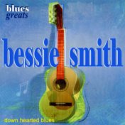 Blues Greats - Bessie Smith - Downhearted Blues