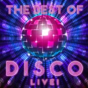 The Best Of Disco - Live!