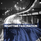 Nighttime Fascination