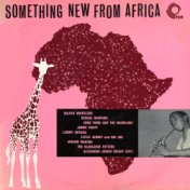 Something New From Africa