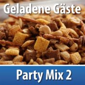 Geladene Gäste - Party Mix 2