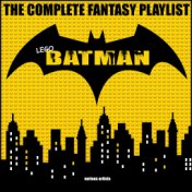 Lego Batman - The Complete Fantasy Playlist