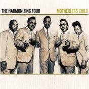 The Harmonizing Four - Motherless Child