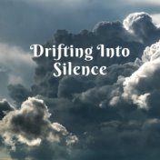 Drifting Into Silence (New Age Music for Inner Calm, Meditation Journey, Yoga, Deep Sleep & Reiki)