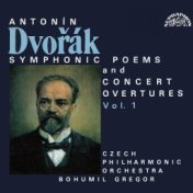 Dvořák: Symphonic Poems and Ouvertures