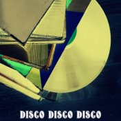 Disco Disco Disco