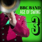 BBC Band Age of Swing Vol. 3