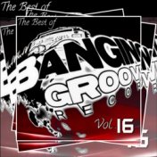 The Best Of Banging Grooves Records, Vol. 16