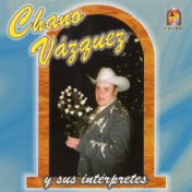 Chano Vázquez y Sus Intérpretes