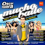 Oscar Yestera Mucho Baile 100% Latino & Dance