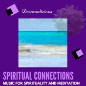 Spiritual Connections - Music For Spirituality And Meditation