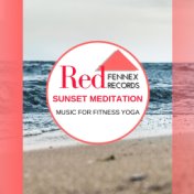 Sunset Meditation - Music For Fitness Yoga