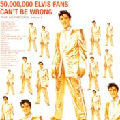 50,000,000 Elvis Fans Can't Be Wrong! (Remastered)