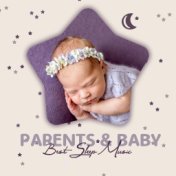Parents & Baby Best Sleep Music - Best Sleep Aid, Calm Music for Quiet Moments, Easy Listening, New Age Music, Rest, Baby Songs,...