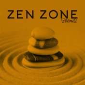 Zen Zone Sounds: 2020 Ambient Music Set for Deep Zen Meditation, Spiritual Yoga Training and Inner Contemplation