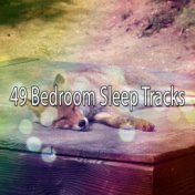 49 Bedroom Sleep Tracks
