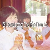 58 Developing The Mind Tracks