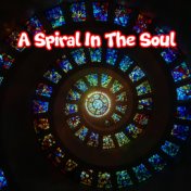 A Spiral In The Soul