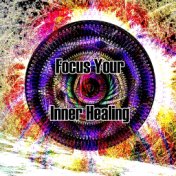 Focus Your Inner Healing