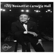 Tony Bennett Sings at Carnegie Hall