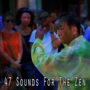 47 Sounds For The Zen