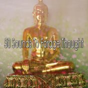 50 Sounds To Forage Thought