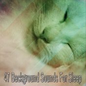 47 Background Sounds For Sleep