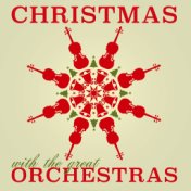 Christmas With The Great Orchestras