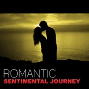 Romantic Sentimental Journey – First Love, Just Her, Candle Light, Dinner for Two, Mellow Jazz