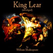 William Shakespeare's King Lear (Abridged)