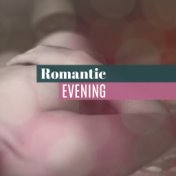 Romantic Evening – Soothing Music for Two, Classical Jazz Guitar, Sensual Piano, Mellow Jazz, Relaxation Music for Lovers