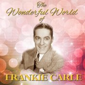 The Wonderful World Of Frankie Carle