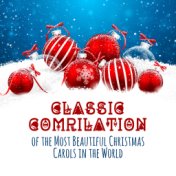 Classic Compilation of the Most Beautiful Christmas Carols in the World