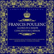 Francis Poulenc: Gloria In G Major For Soprano, Chorus And Orchestra / Concerto In G Minor For Organ, Strings And Timpani