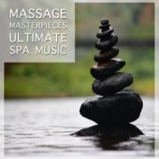 12 Massage Masterpieces - Ultimate Spa Music