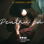 Pentru Ca (DJ Criswell Remix)