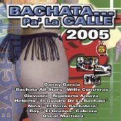 Bachata Pa' La Calle 2005