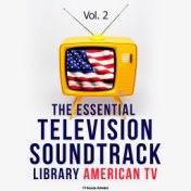 The Essential Television Soundtrack Library: American TV, Vol. 2