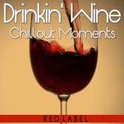 Drinkin' Wine (Red Label)