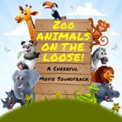 Zoo Animals on the Loose - A Cheerful Movie Soundtrack