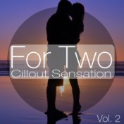 For Two, Vol. 2 (Chillout Sensations)