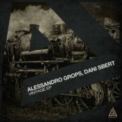 Alessandro Grops, Dani Sbert - Vintage EP