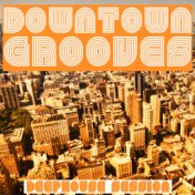 Downtown Grooves (Deephouse Session)