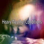 Heavy Weather Conditions